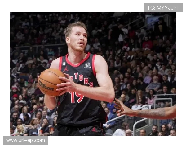 猛龙珀尔特尔缺阵，球队内线轮换面临考验